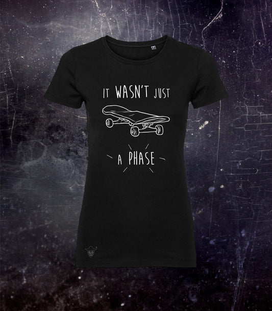 Not a Phase Skate Woman Black and White T-shirt, Skateboarder Soft Organic Cotton Short Sleeve Top, Skater Girl Gift or Present