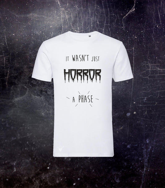 Horror is Not A Phase Black and White Unisex T-shirt, Organic Cotton Short Sleeve Shirt for True Horrorphile, Horror Gift