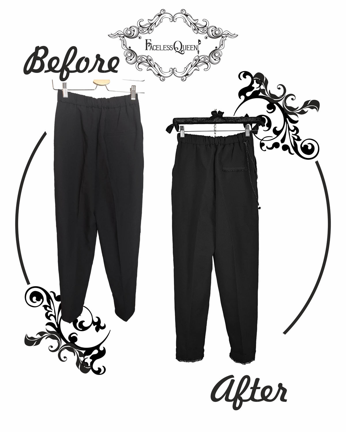 A before-and-after comparison of black pants, showing loose-fit cropped pants on the left labeled 'Before' and tighter-fit cropped pants on the right labeled 'After' against a white background with decorative black scrollwork and the brand name 'Faceless Queen' at the top.